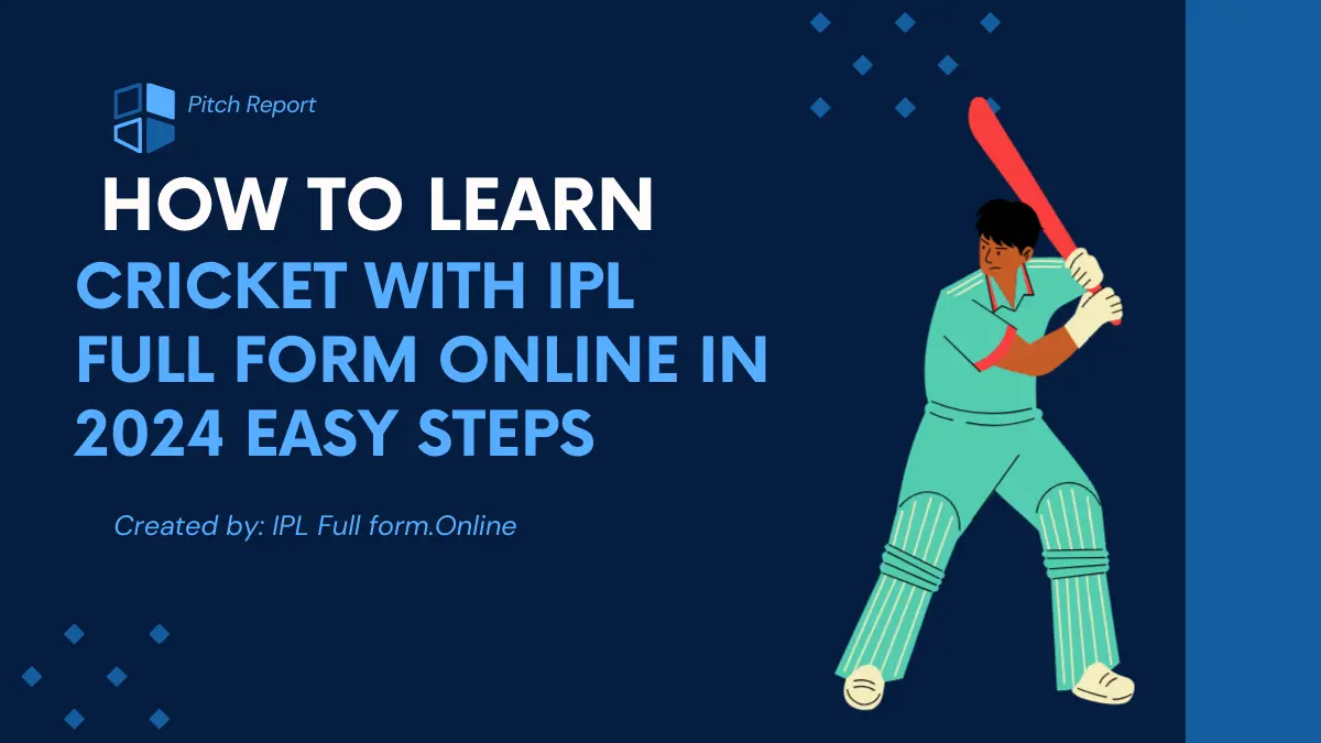 Cricket with IPL Full Form online in 2024 Easy Steps